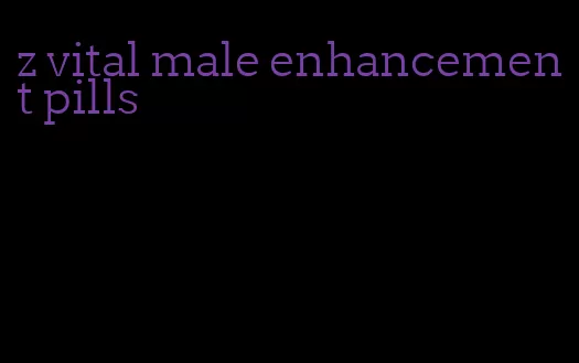 z vital male enhancement pills