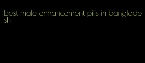 best male enhancement pills in bangladesh