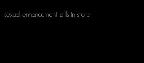 sexual enhancement pills in store