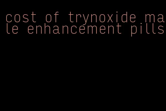 cost of trynoxide male enhancement pills