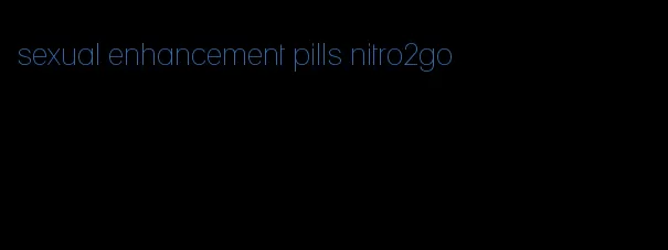 sexual enhancement pills nitro2go