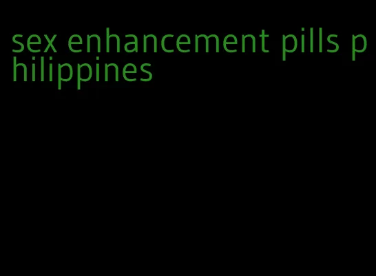 sex enhancement pills philippines