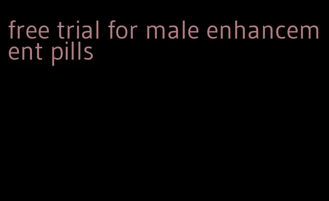 free trial for male enhancement pills