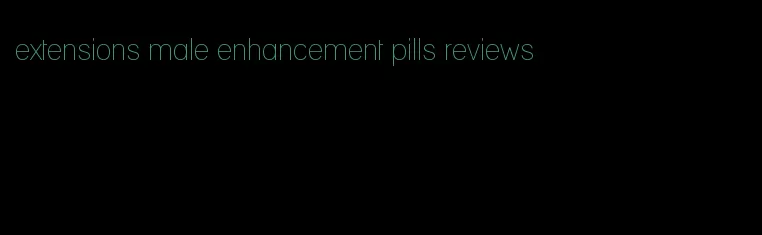 extensions male enhancement pills reviews