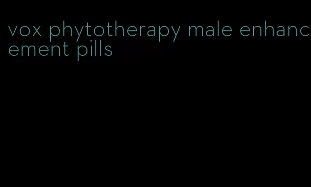 vox phytotherapy male enhancement pills