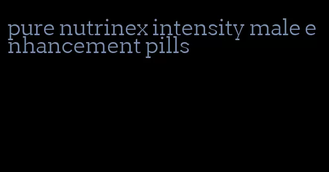 pure nutrinex intensity male enhancement pills