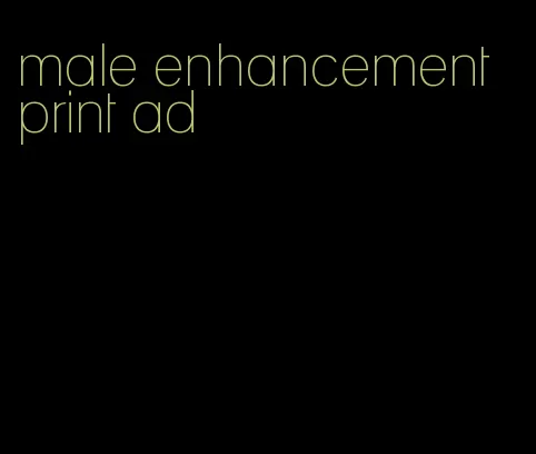 male enhancement print ad