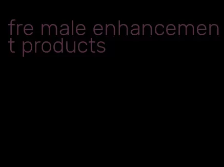 fre male enhancement products