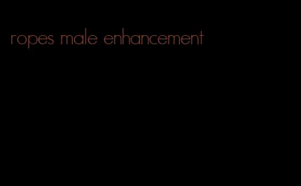 ropes male enhancement