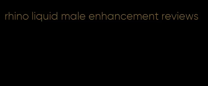 rhino liquid male enhancement reviews