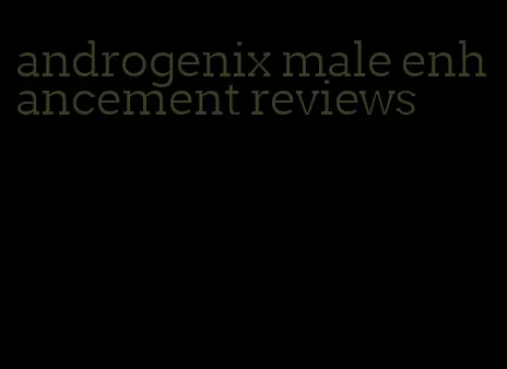 androgenix male enhancement reviews