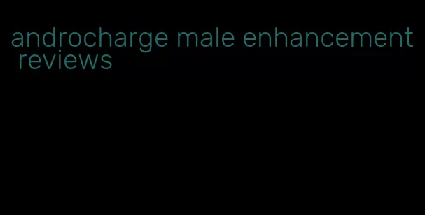 androcharge male enhancement reviews