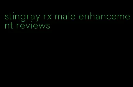 stingray rx male enhancement reviews