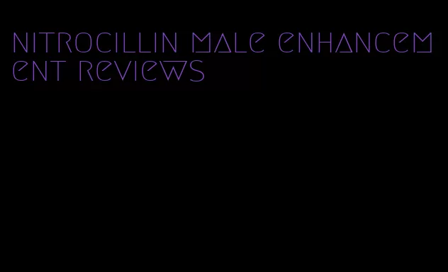 nitrocillin male enhancement reviews