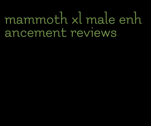 mammoth xl male enhancement reviews