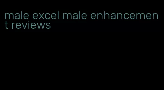 male excel male enhancement reviews