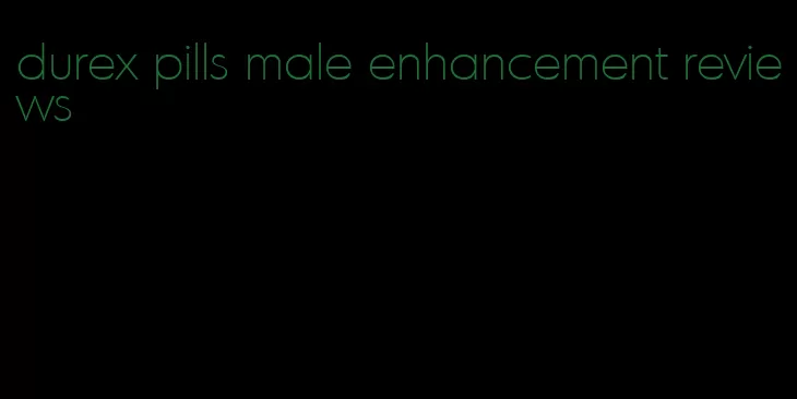 durex pills male enhancement reviews