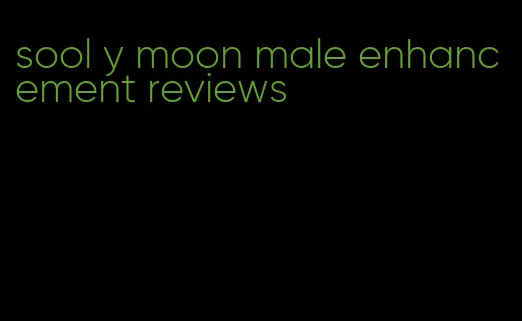 sool y moon male enhancement reviews