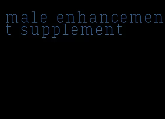 male enhancement supplement