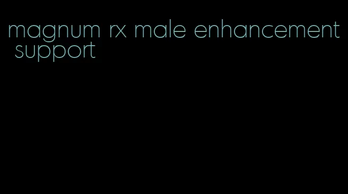 magnum rx male enhancement support