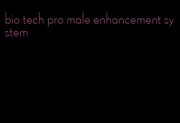 bio tech pro male enhancement system