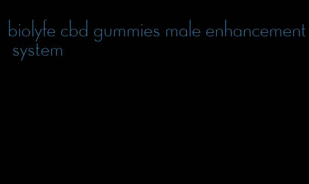 biolyfe cbd gummies male enhancement system