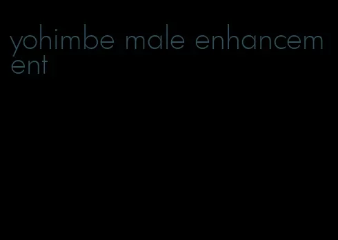 yohimbe male enhancement