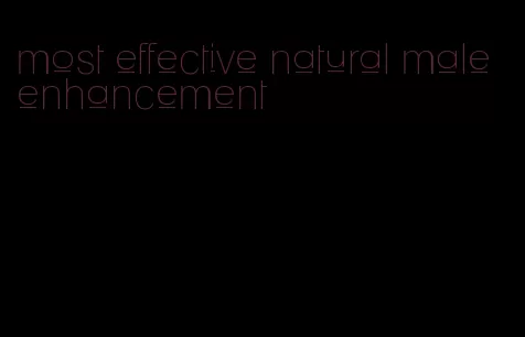 most effective natural male enhancement