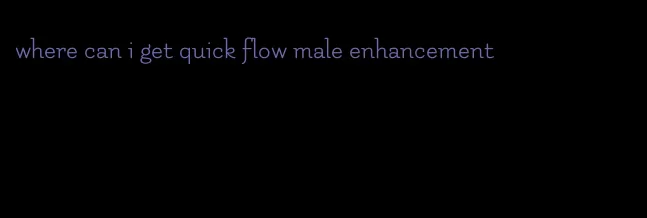 where can i get quick flow male enhancement