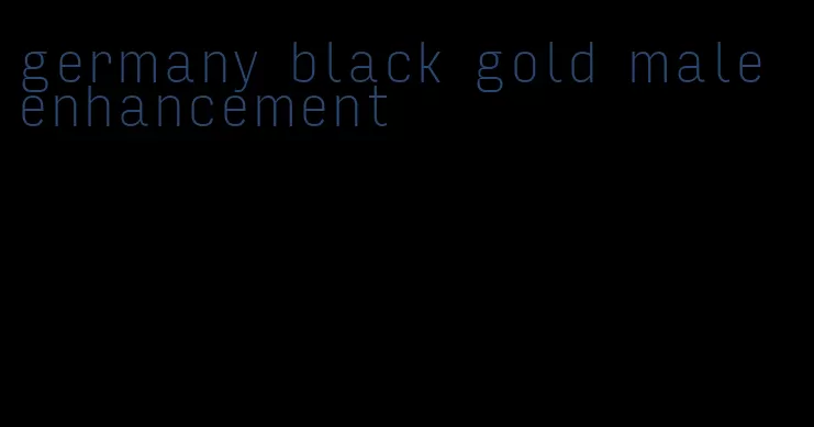 germany black gold male enhancement