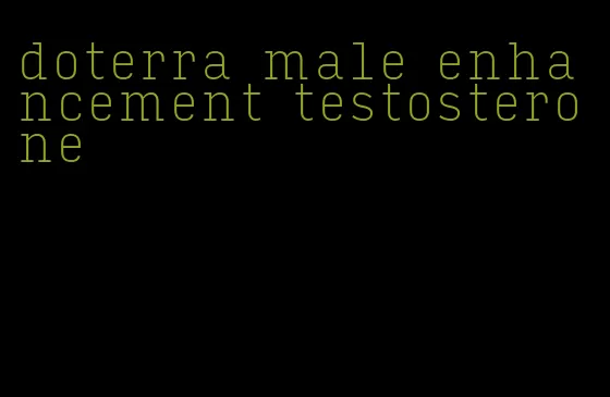 doterra male enhancement testosterone