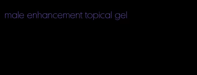 male enhancement topical gel