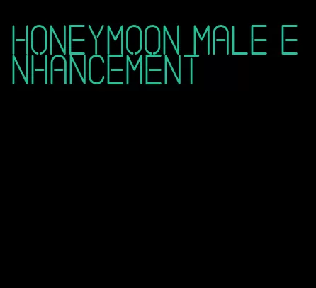 honeymoon male enhancement