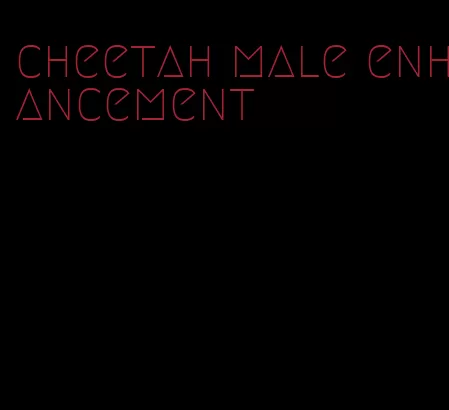 cheetah male enhancement