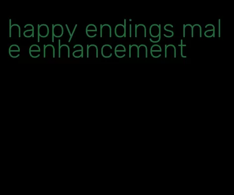 happy endings male enhancement