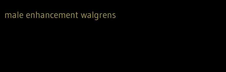 male enhancement walgrens