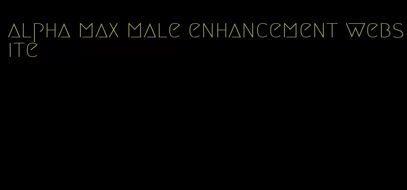 alpha max male enhancement website