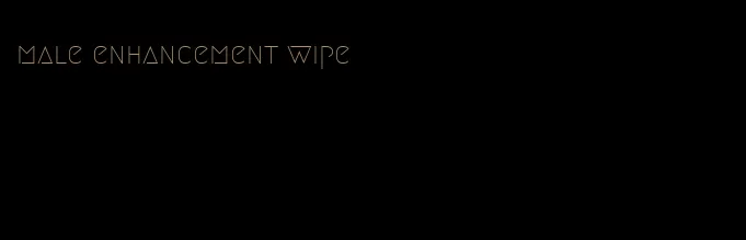 male enhancement wipe