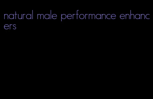 natural male performance enhancers