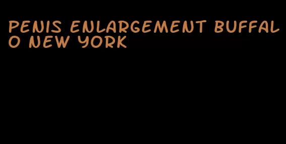 penis enlargement buffalo new york