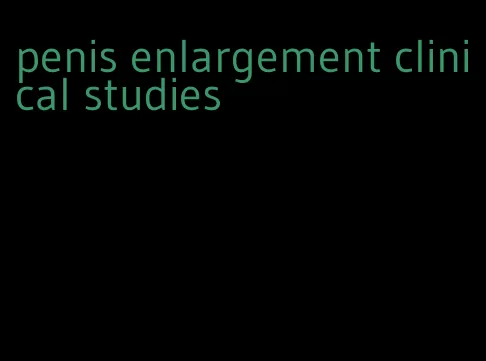 penis enlargement clinical studies