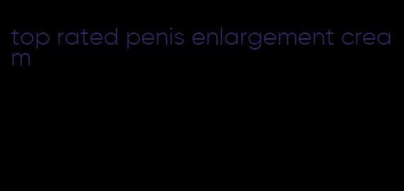 top rated penis enlargement cream