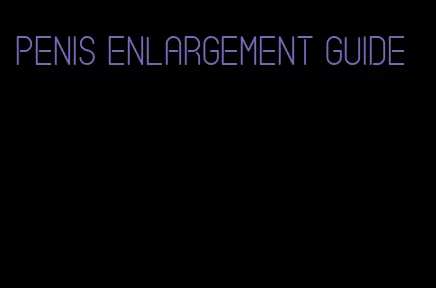 penis enlargement guide