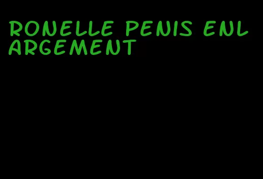 ronelle penis enlargement