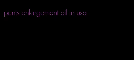 penis enlargement oil in usa