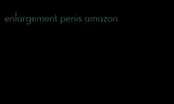 enlargement penis amazon