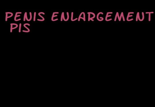 penis enlargement pis