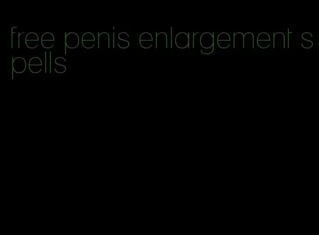 free penis enlargement spells