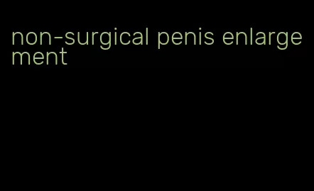 non-surgical penis enlargement