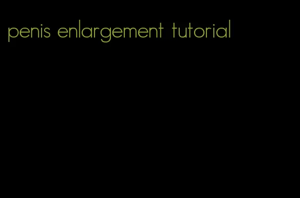 penis enlargement tutorial